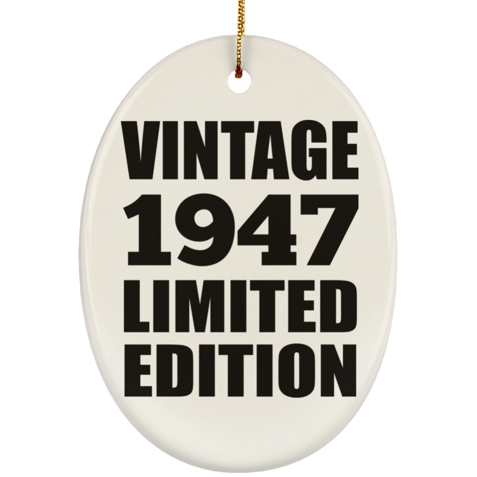 77th Birthday Vintage 1947 Limited Edition - Oval Ornament