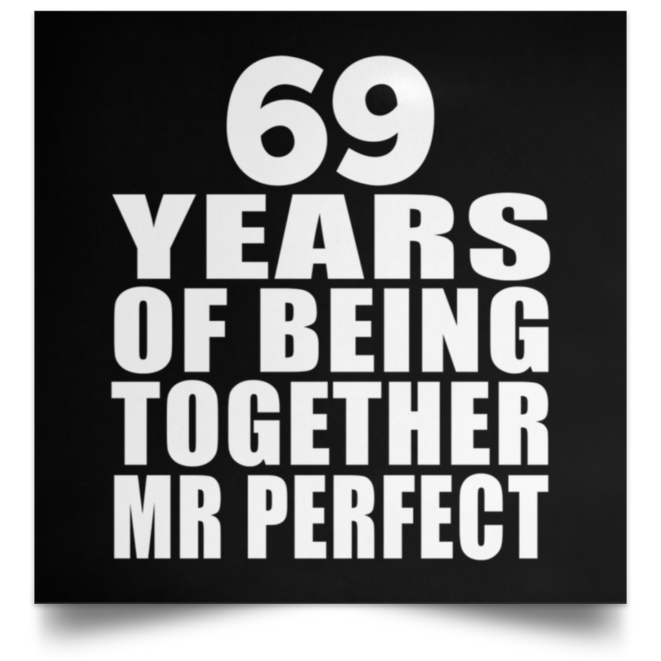 69th Anniversary 69 Years Of Being Mr Perfect - Poster Square
