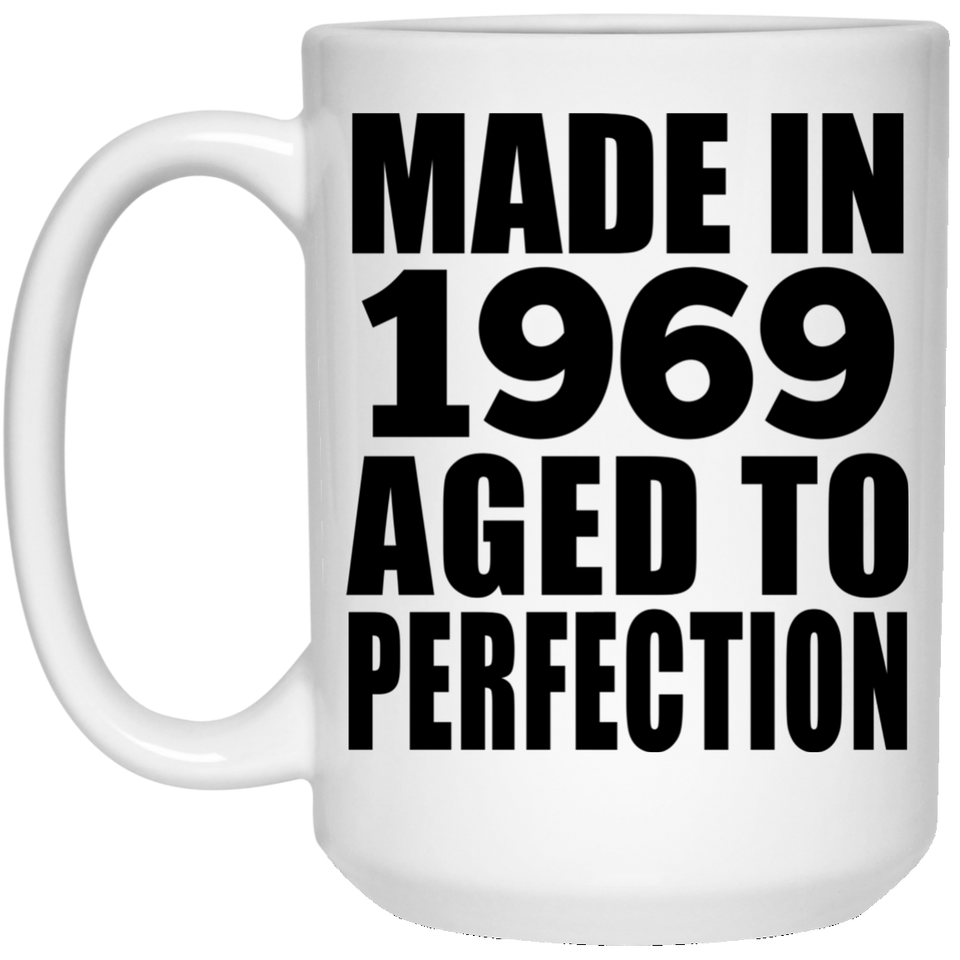 55th Birthday Made In 1969 Aged to Perfection - 15 Oz Coffee Mug