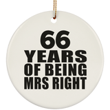 66th Anniversary 66 Years Of Being Mrs Right - Circle Ornament