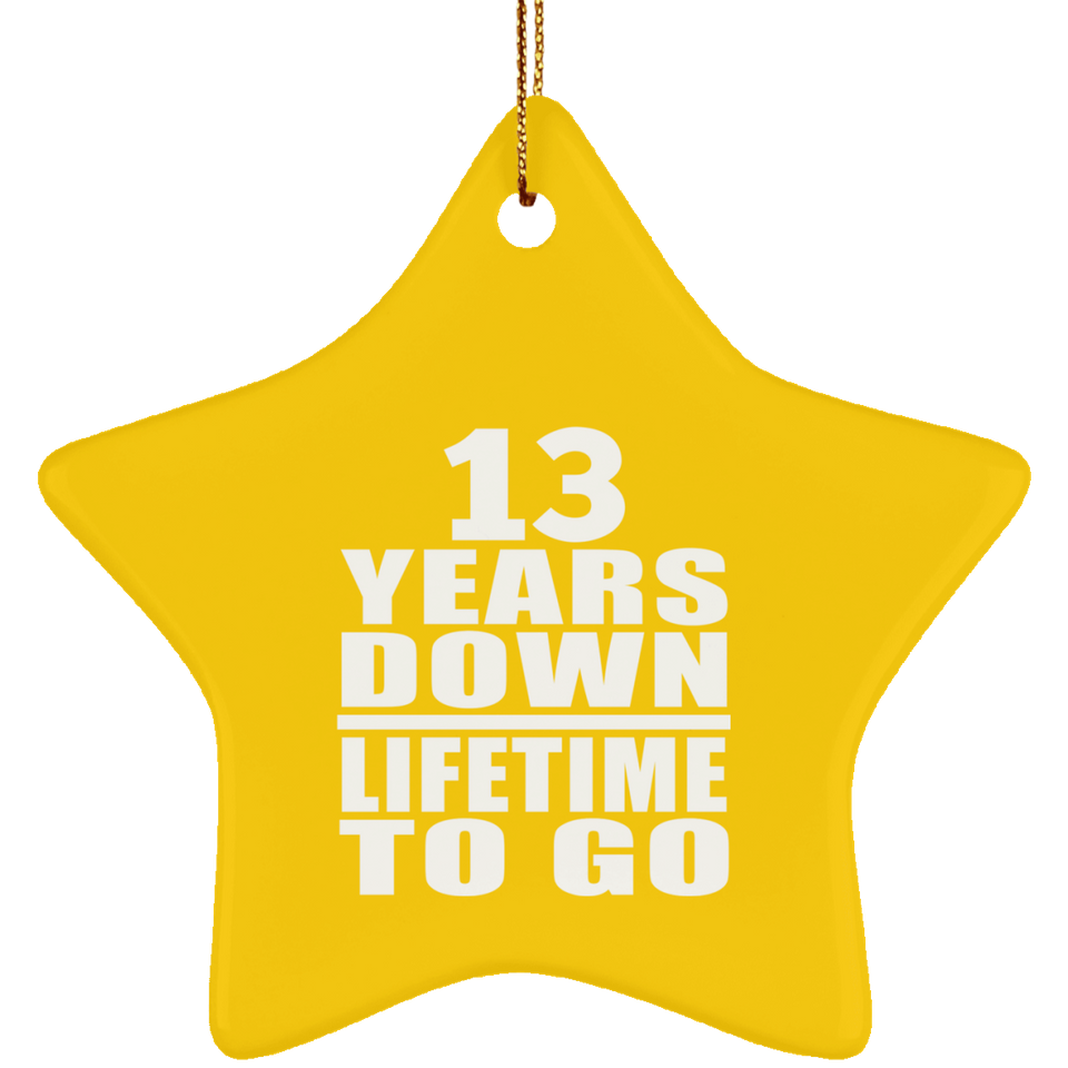 13th Anniversary 13 Years Down Lifetime To Go - Star Ornament