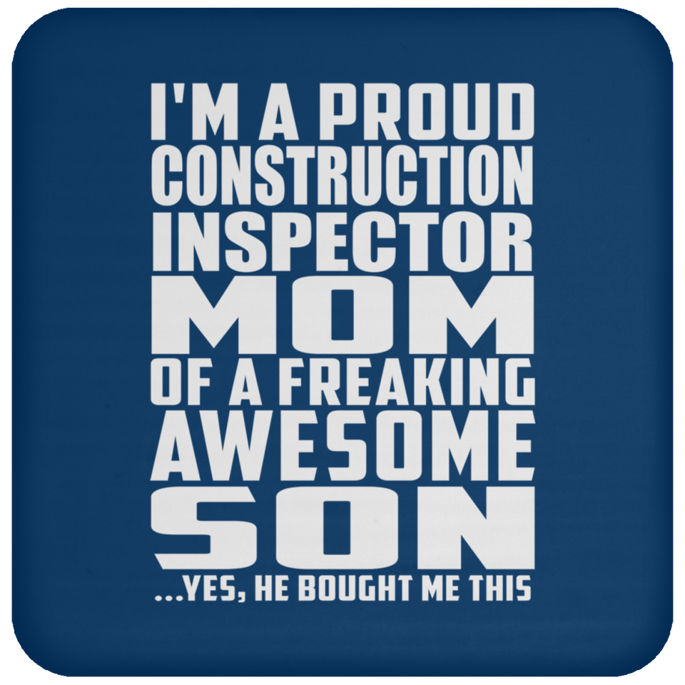 Proud Construction Inspector Mom Of Awesome Son - Drink Coaster