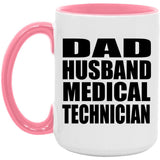 Dad Husband Medical Technician - 15oz Accent Mug Pink