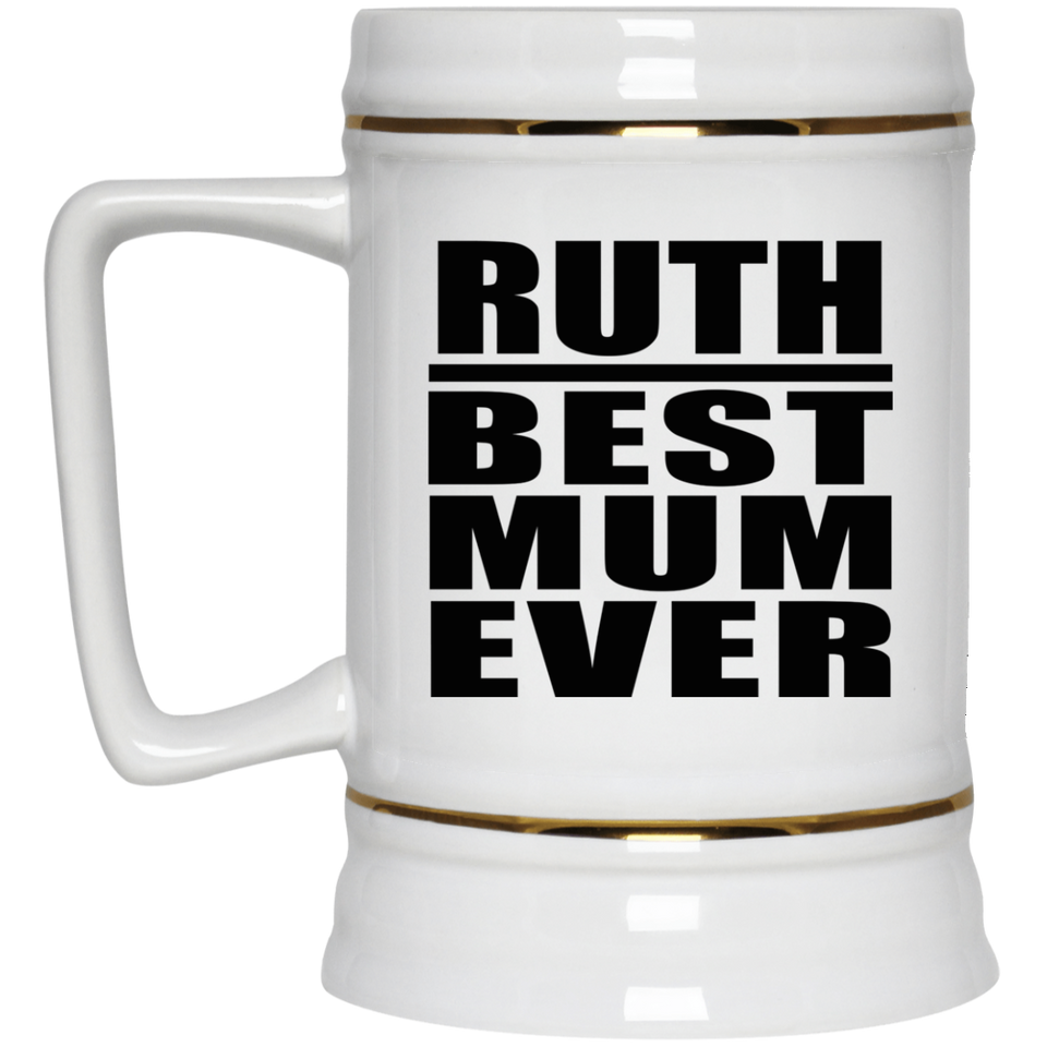 Ruth Best Mum Ever - Beer Stein