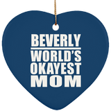Beverly World's Okayest Mom - Heart Ornament
