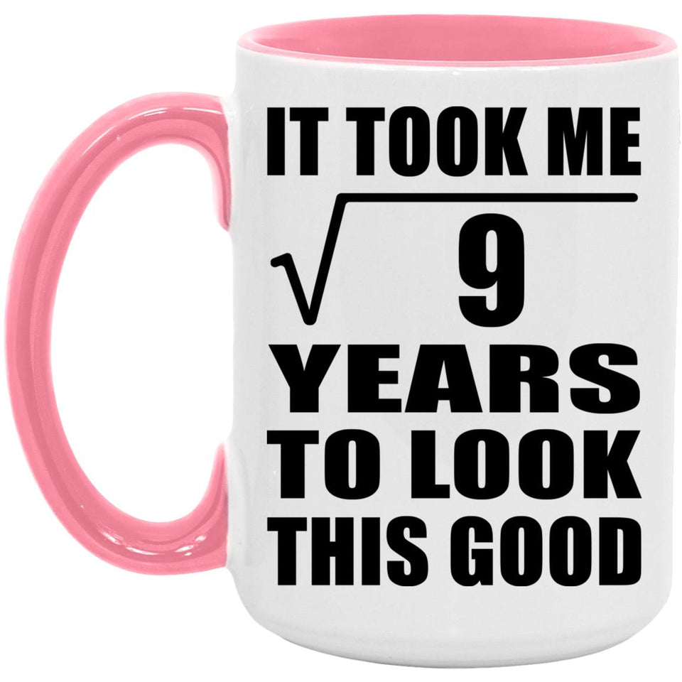 3rd Birthday Took Square Root of 9 Years To Look Good - 15oz Accent Mug Pink