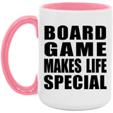 Board Game Makes Life Special - 15oz Accent Mug Pink
