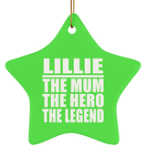 Lillie The Mum The Hero The Legend - Star Ornament