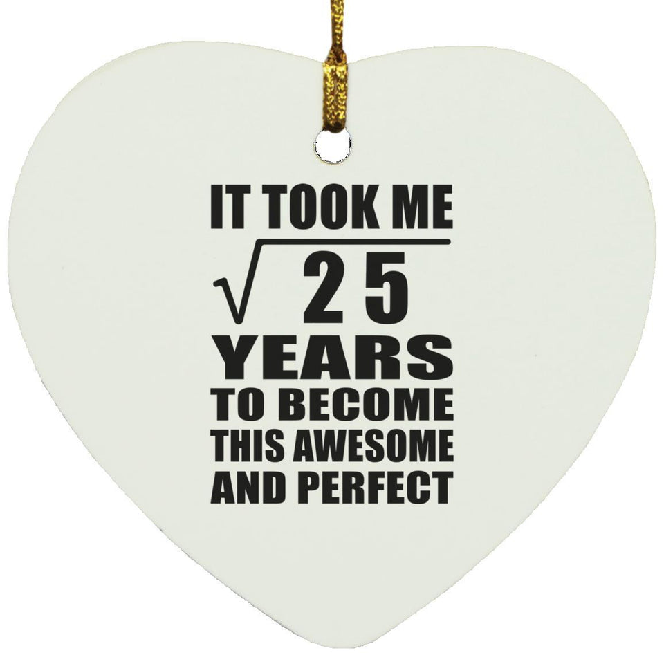 5th Birthday Took Square Root of 25 Years To Awesome - Heart Ornament