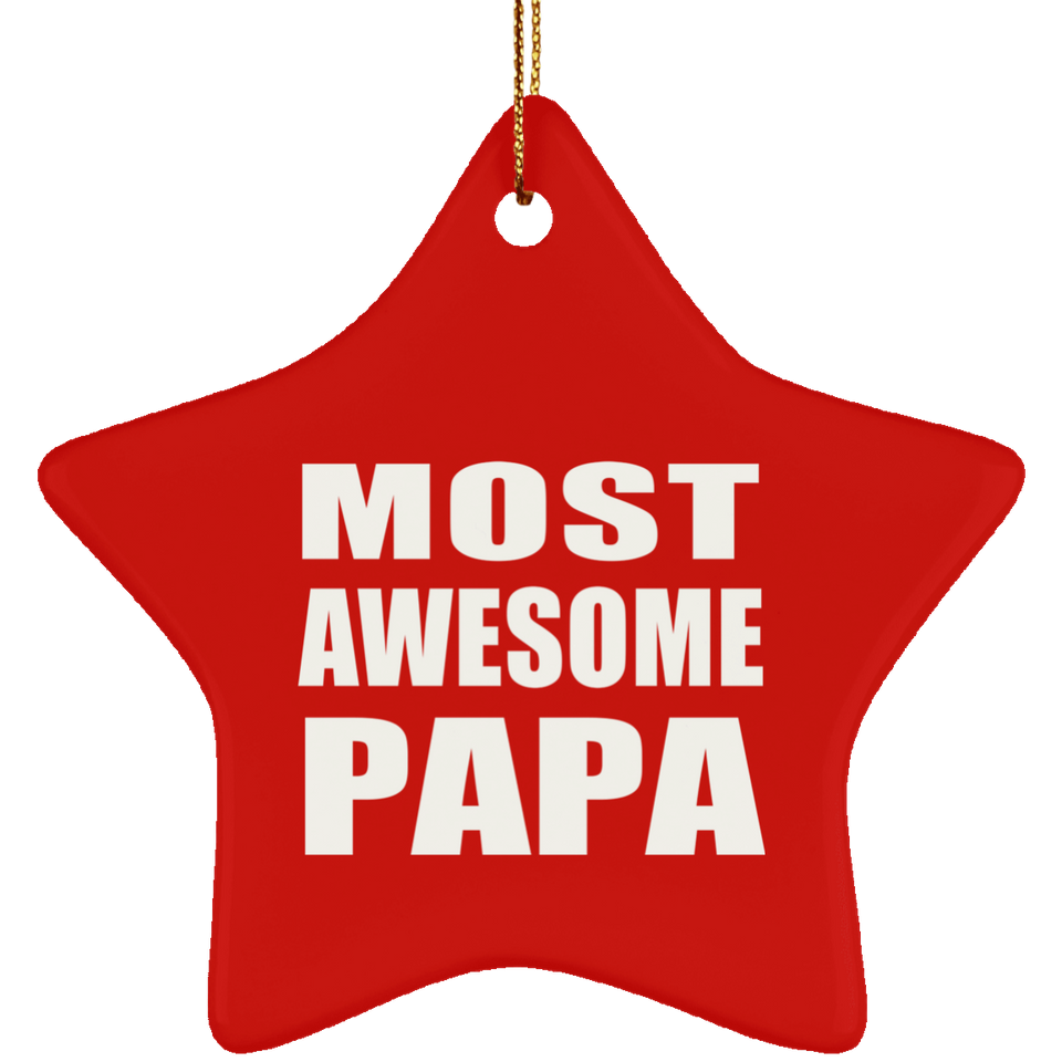 Most Awesome Papa - Star Ornament