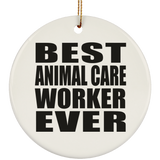 Best Animal Care Worker Ever - Circle Ornament