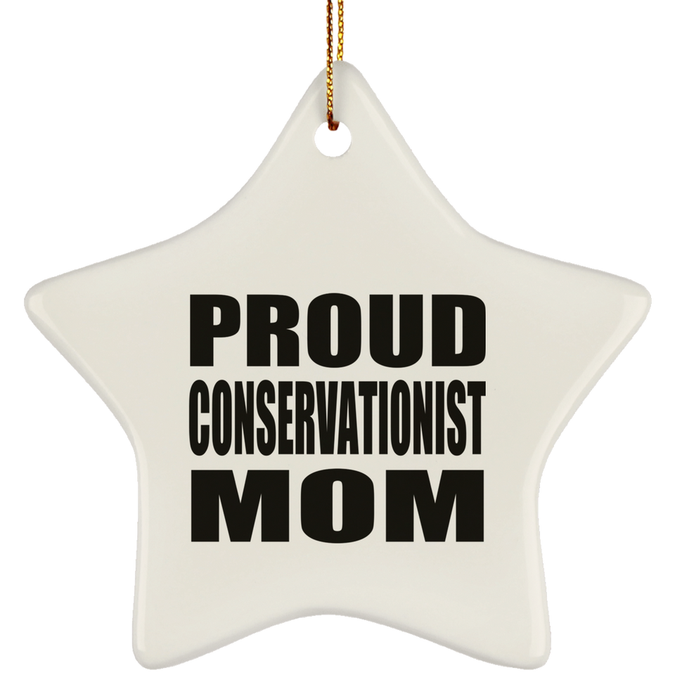 Proud Conservationist Mom - Star Ornament