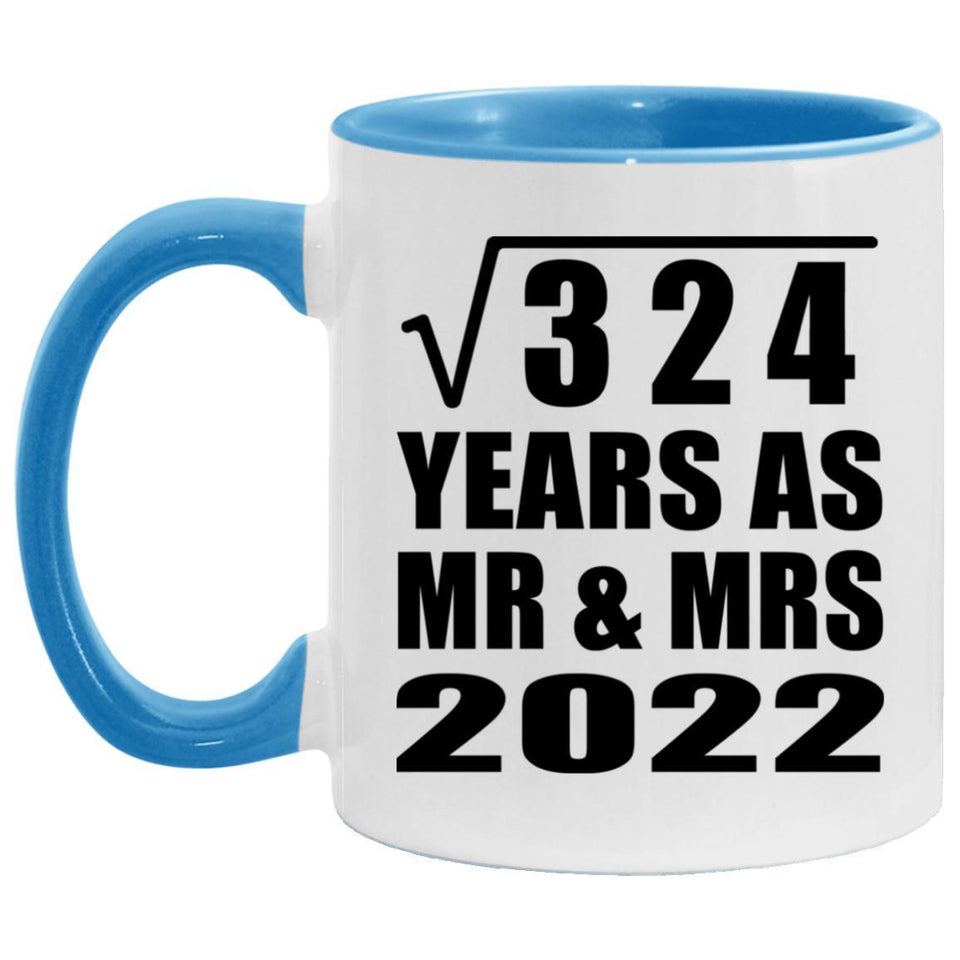 18th Anniversary Square Root of 324 Years As Mr & Mrs 2022 - 11oz Accent Mug Blue
