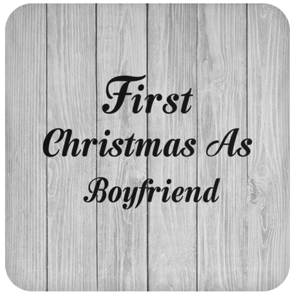 First Christmas As Boyfriend - Drink Coaster F