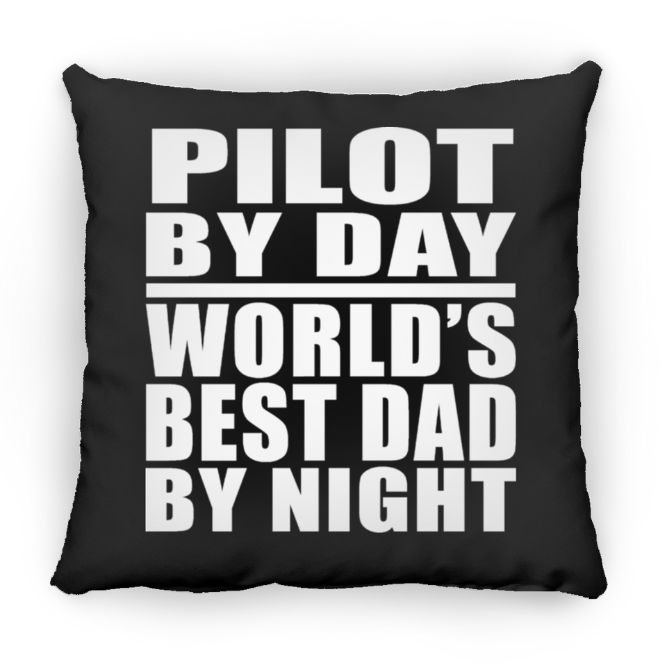 Pilot By Day World's Best Dad By Night - Throw Pillow Black