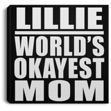 Lillie World's Okayest Mom - Canvas Square
