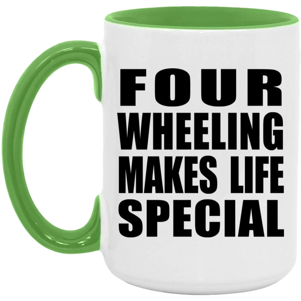 Four Wheeling Makes Life Special - 15oz Accent Mug Green