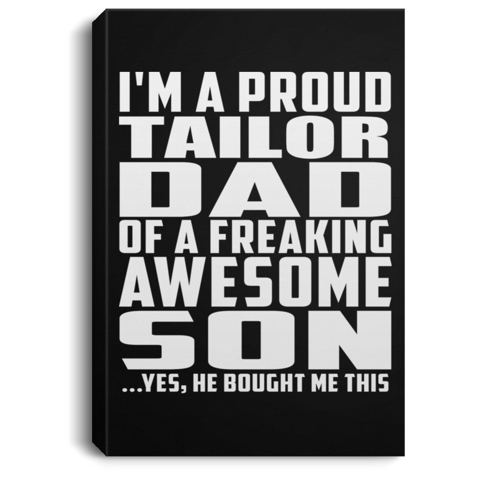 Proud Tailor Dad Of Awesome Son - Canvas Portrait