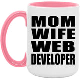 Mom Wife Web Developer - 15oz Accent Mug Pink
