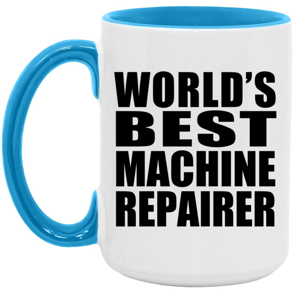 World's Best Machine Repairer - 15oz Accent Mug Blue
