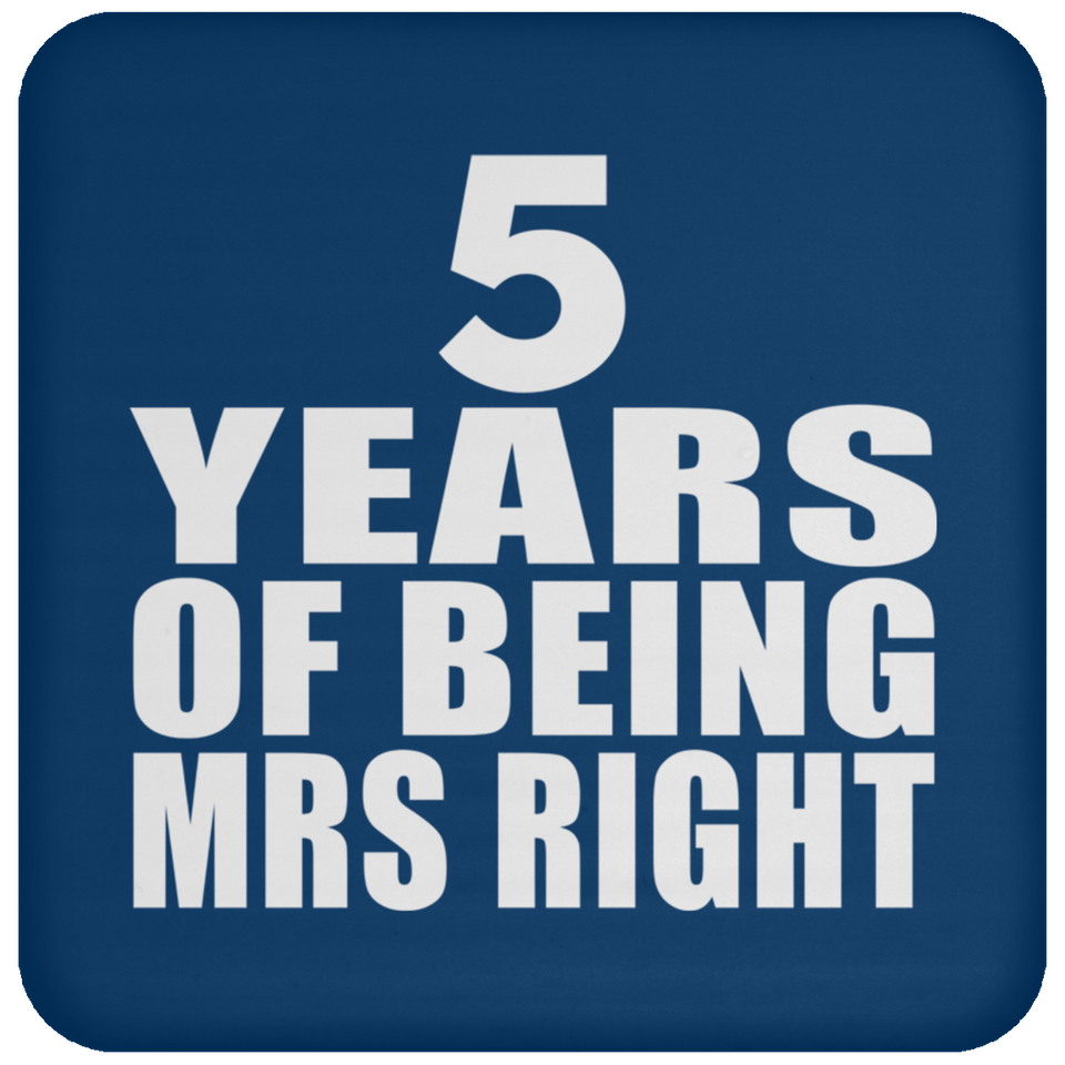 5th Anniversary 5 Years Of Being Mrs Right - Drink Coaster