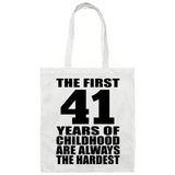 41st Birthday First 41 Years of Childhood Are The Hardest - Tote Bag White