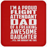 Proud Flight Attendant Dad Of Awesome Daughter - Drink Coaster