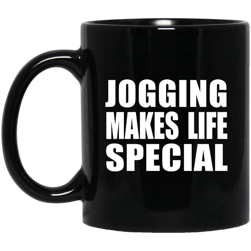 Jogging Makes Life Special - 11oz Coffee Mug Black