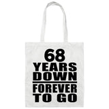 68th Anniversary 68 Years Down Forever to Go - Tote Bag White