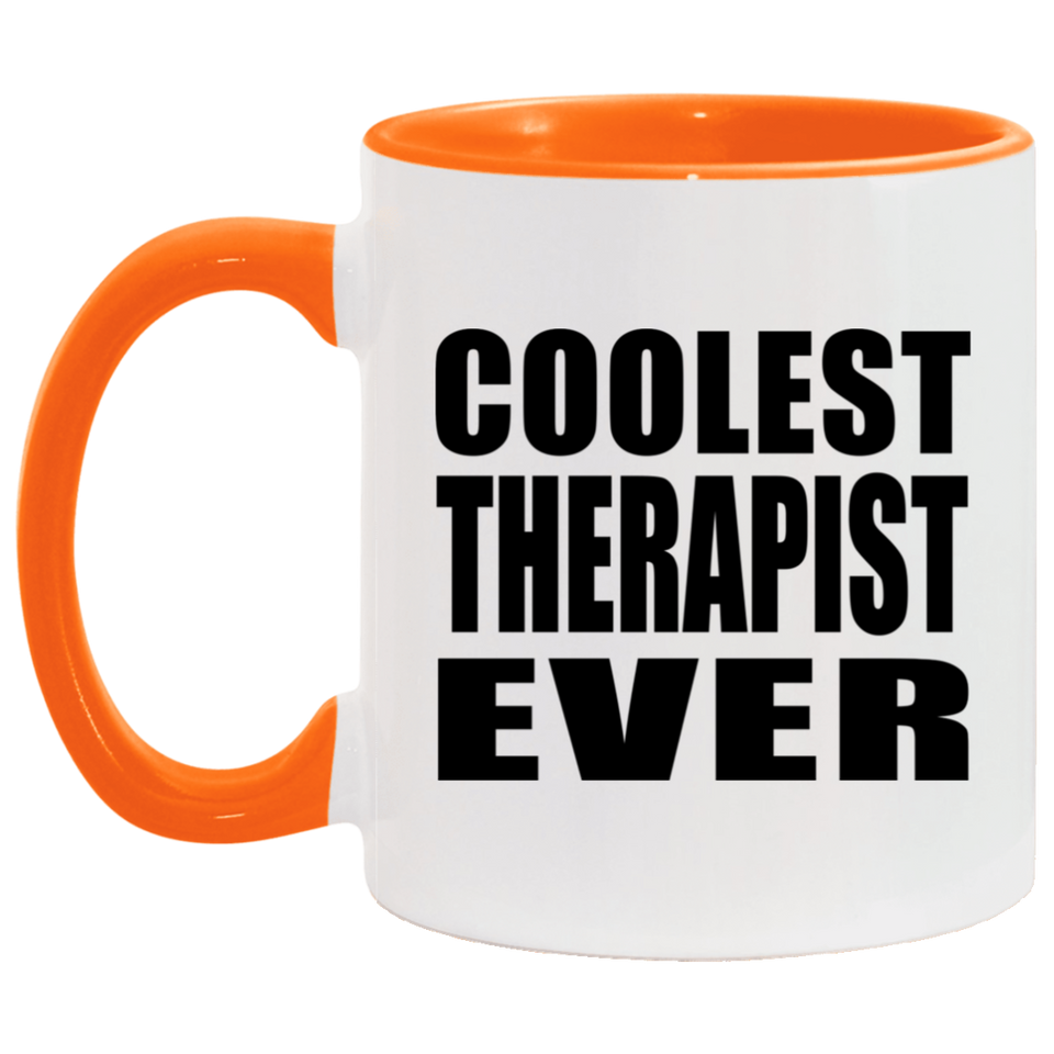 Coolest Therapist Ever - 11oz Accent Mug Orange