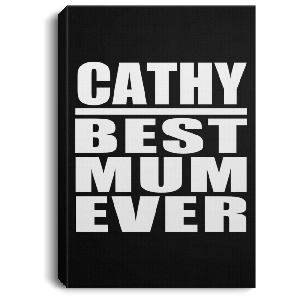 Cathy Best Mum Ever - Canvas Portrait