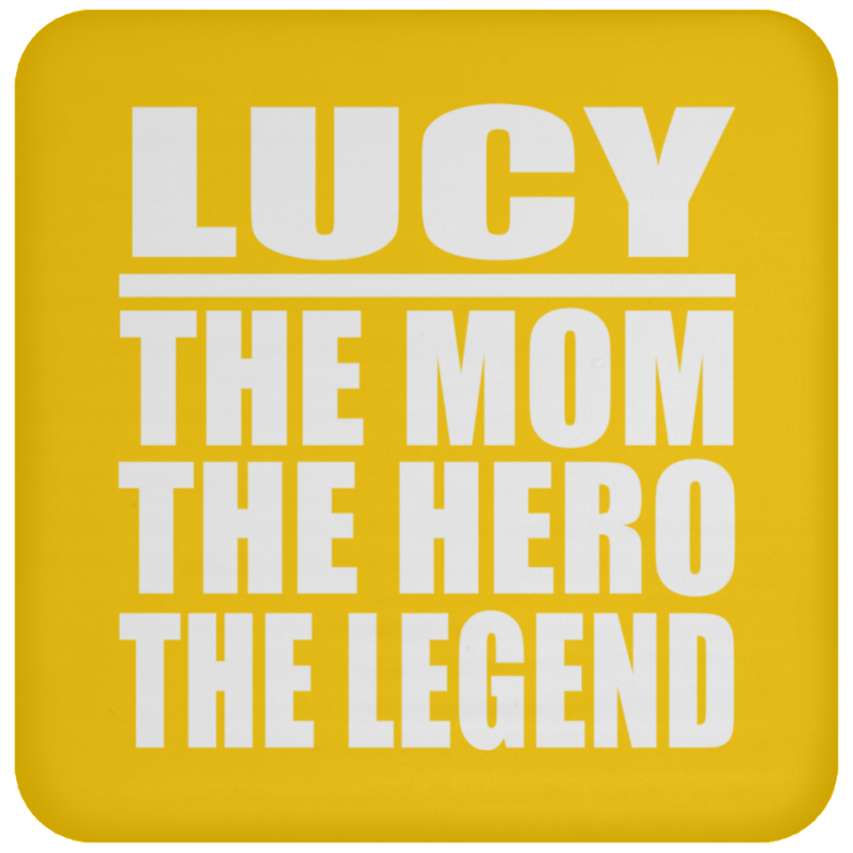 Lucy The Mom The Hero The Legend - Drink Coaster