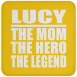 Lucy The Mom The Hero The Legend - Drink Coaster