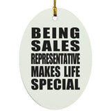 Being Sales Representative Makes Life Special - Oval Ornament