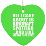 All I Care About Is Aircraft Spotting - Heart Ornament