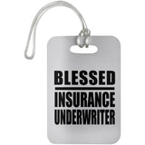 Blessed Insurance Underwriter - Luggage Bag Tag