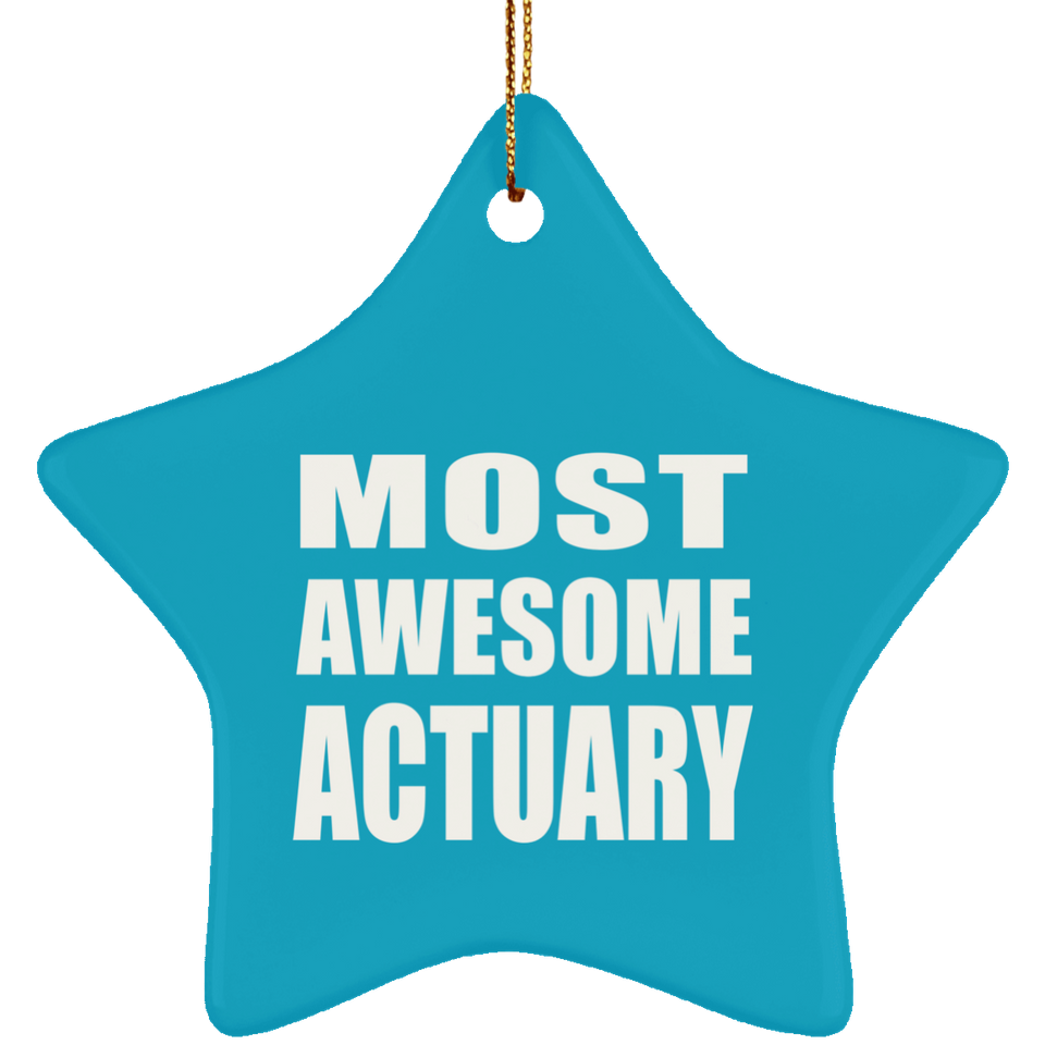 Most Awesome Actuary - Star Ornament
