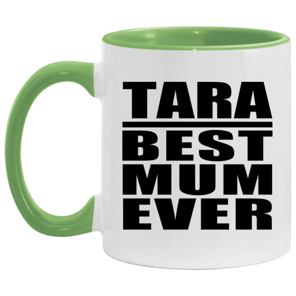 Tara Best Mum Ever - 11oz Accent Mug Green