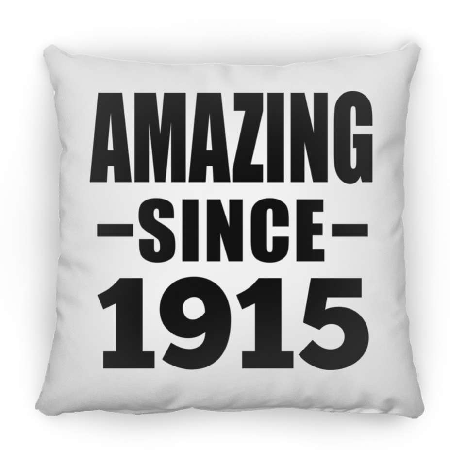 109th Birthday Amazing Since 1915 - Throw Pillow