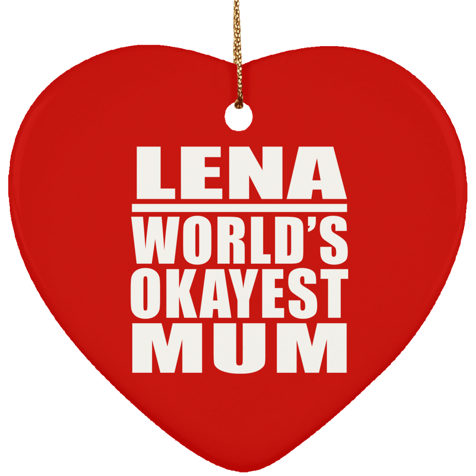 Lena World's Okayest Mum - Heart Ornament