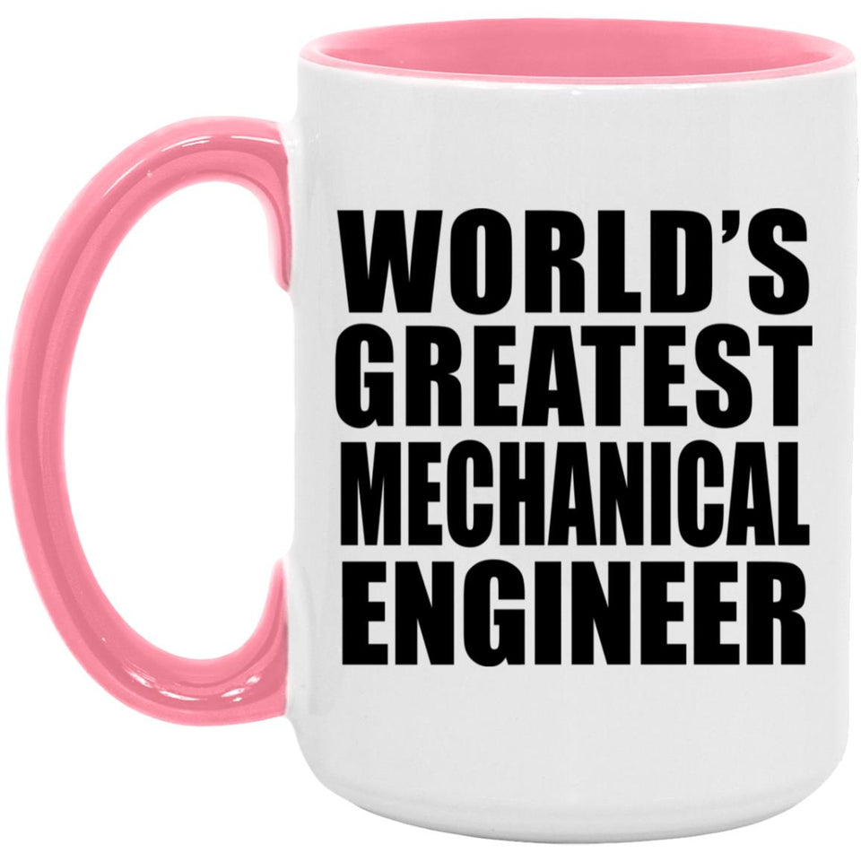 World's Greatest Mechanical Engineer - 15oz Accent Mug Pink