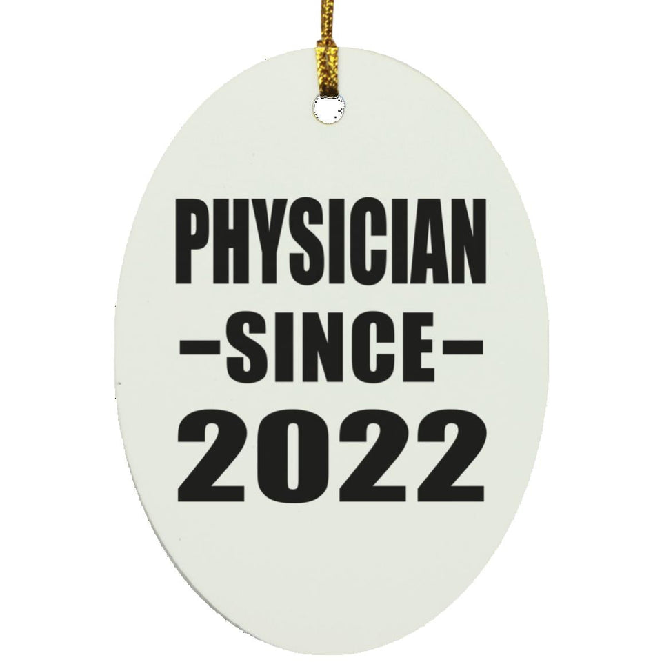 Physician Since 2022 - Oval Ornament