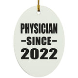 Physician Since 2022 - Oval Ornament