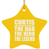 Curtis The Dad The Hero The Legend - Star Ornament