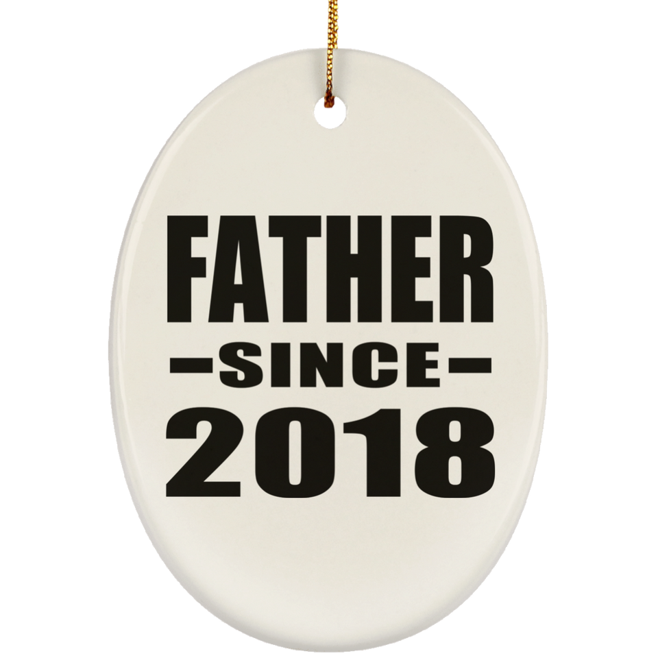 Father Since 2018 - Oval Ornament