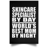 Skincare Specialist By Day World's Best Mom By Night - Poster Portrait