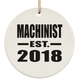 Machinist Established EST. 2018 - Circle Ornament