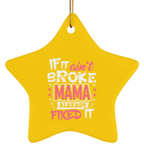 If It Ain't Broke, MAMA Already Fixed It - Star Ornament