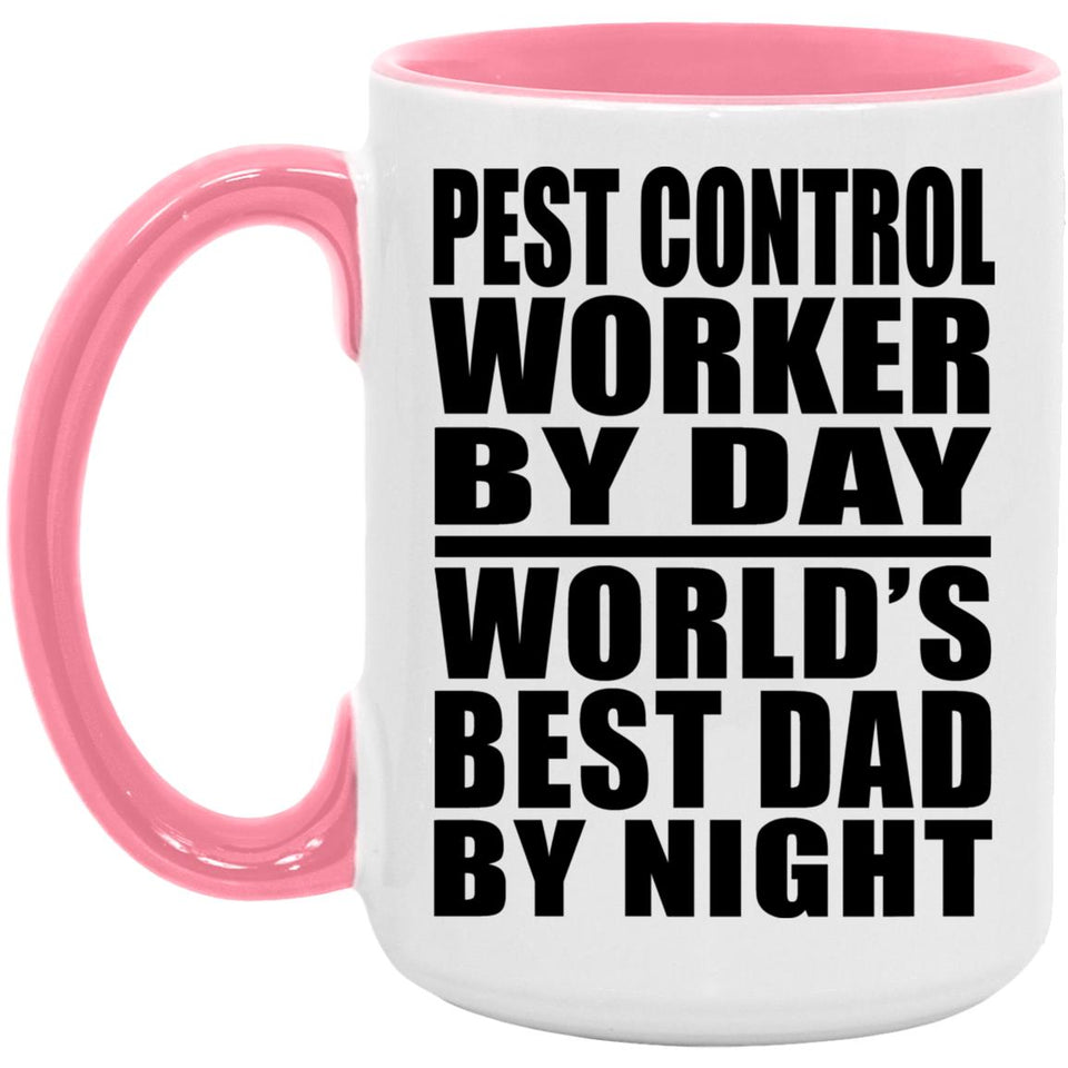 Pest Control Worker By Day World's Best Dad By Night - 15oz Accent Mug Pink