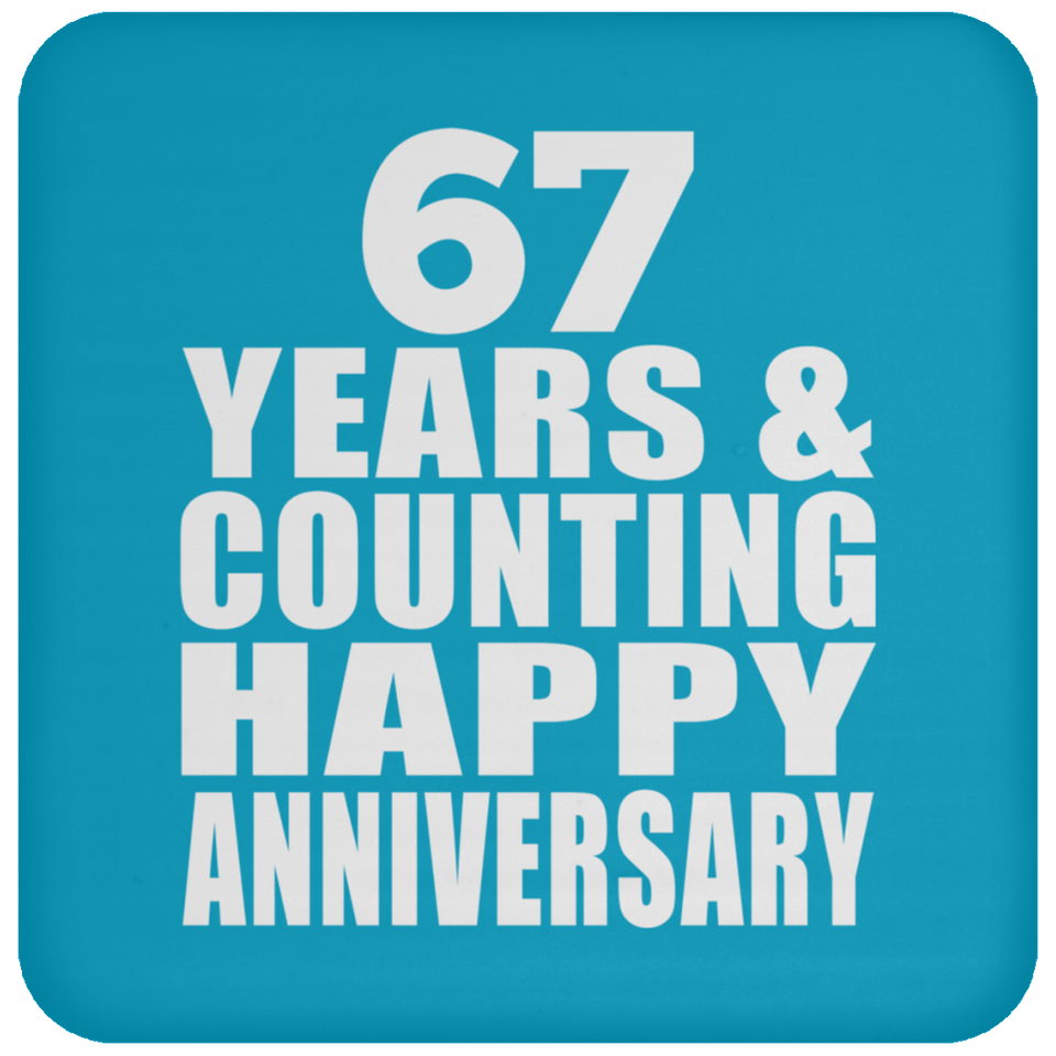 Happy 67th Anniversary 67 Years & Counting - Drink Coaster